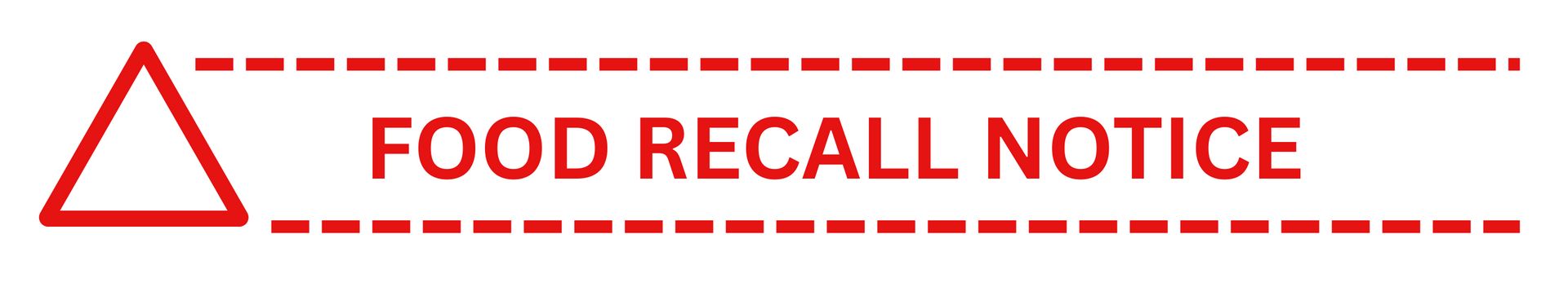 FOOD RECALL NOTICE BANNER FOOD RECALL NOTICE BANNER